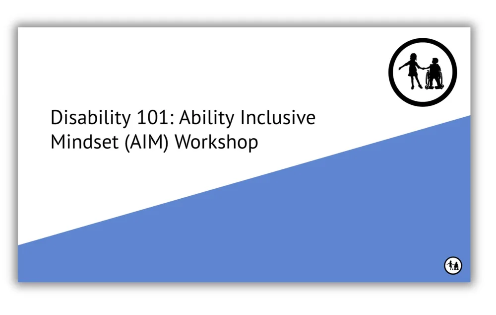 Disability 101: Ability Inclusive Mindset Workshop presentation slide